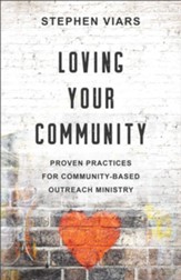 Loving Your Community: Proven Practices for Community-Based Outreach Ministry - eBook