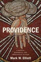 Providence: A Biblical, Historical, and Theological Account - eBook