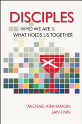 Disciples: Who We Are and What Holds us Together - eBook