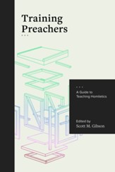 Training Preachers: A Guide to Teaching Homiletics - eBook