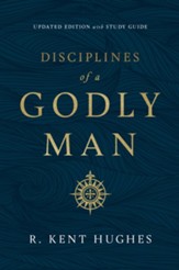Disciplines of a Godly Man (Updated Edition) - eBook