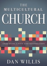 The Multicultural Church: Embracing Unity and Restoration - eBook