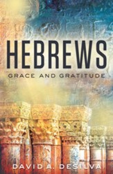 Hebrews: Grace and Gratitude - eBook