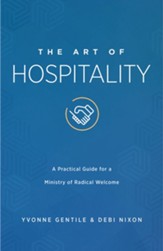 The Art of Hospitality: A Practical Guide for a Ministry of Radical Welcome - eBook