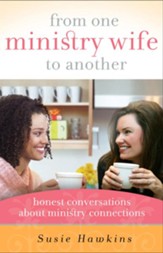 From One Ministry Wife to Another: Honest Conversations about Ministry Connections - eBook