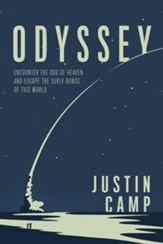 Odyssey: Encounter the God of Heaven and Escape the Surly Bonds of this World - eBook
