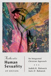 Authentic Human Sexuality: An Integrated Christian Approach - eBook