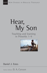 Hear, My Son: Teaching Learning in Proverbs 1-9 - eBook