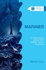 Mariner: A Theological Voyage with Samuel Taylor Coleridge - eBook