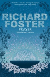 Prayer: Finding the Heart's True Home / Digital original - eBook