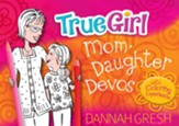 True Girl Mom-Daughter Devos: with Coloring Experience - eBook