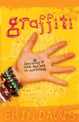 Graffiti: Learning to See the Art in Ourselves - eBook