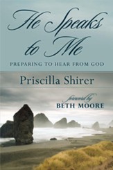 He Speaks to Me: Preparing to Hear the Voice of God - eBook