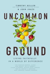 Uncommon Ground: Living Faithfully in a World of Difference - eBook