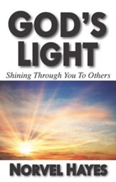 God's Light: Shining Through You to Others - eBook