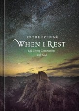 In the Evening When I Rest: Life-Giving Conversations with God - eBook