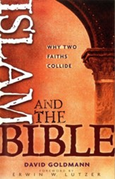 Islam and the Bible: Why Two Faiths Collide - eBook