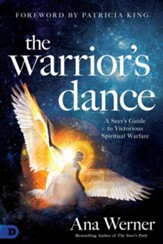 The Warrior's Dance: The Seer's Path to Victorious Spiritual Warfare - eBook
