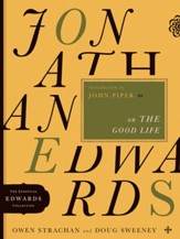 Jonathan Edwards on the Good Life - eBook
