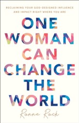 One Woman Can Change the World: Reclaiming Your God-Designed Influence and Impact Right Where You Are - eBook