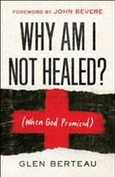 Why Am I Not Healed?: (When God Promised) - eBook