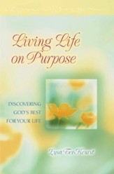 Living Life on Purpose: Discovering God's Best for Your Life - eBook