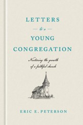 Letters to a Young Congregation: Nurturing the Growth of a Faithful church - eBook