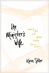 The Minister's Wife: A Memoir of Faith, Doubt, Friendship, Loneliness, Forgiveness, and More - eBook