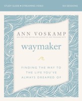 The WayMaker Study Guide: A Dare to Hope When There Seems to Be No Way - eBook