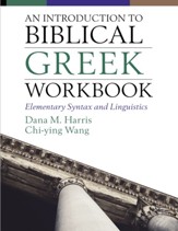 An Introduction to Biblical Greek Workbook: Elementary Syntax and Linguistics - eBook