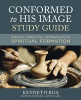 Conformed to His Image Study Guide: Biblical, Practical Approaches to Spiritual Formation - eBook