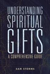 Understanding Spiritual Gifts: A Comprehensive Guide - eBook