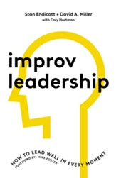 Improv Leadership: How to Lead Well in Every Moment - eBook