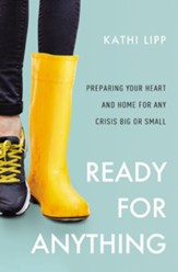 Ready for Anything: Preparing Your Heart and Home for Any Crisis Big or Small - eBook