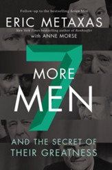 Seven More Men: And the Secret of Their Greatness - eBook