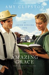 Amazing Grace: An Amish Singing Story / Digital original - eBook
