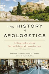 The History of Apologetics: A Biographical and Methodological Introduction - eBook