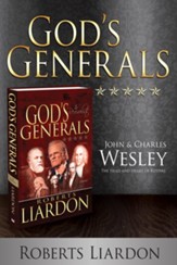 God's Generals John and Charles Wesley: The Head and Heart of Revival - eBook