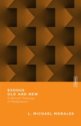 Exodus Old and New: A Biblical Theology of Redemption - eBook