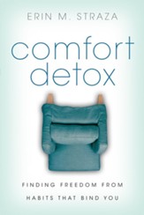 Comfort Detox: Finding Freedom From Habits That Bind You - eBook