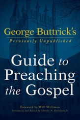 George Buttrick's Guide to Preaching the Gospel - eBook