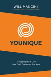 Younique: Designing the Life that God Dreamed for You - eBook
