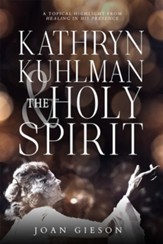 Kathryn Kuhlman and the Holy Spirit - eBook