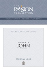 The Book of John 12-Week Study Guide (Second Edition): Eternal Love - eBook