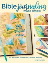 Bible Journaling Made Simple: An Art-Filled Journey for Creative Worship - eBook