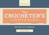 The Crocheter's Companion: Revised and Updated - eBook