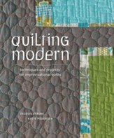Quilting Modern: Techniques and  Projects for Improvisational Quilts - eBook