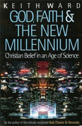 God, Faith and the New Millennium: Christian Belief in an Age of Science - eBook