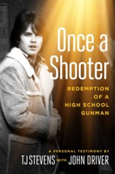 Once a Shooter: Redemption of a High School Gunman - eBook