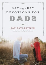 Day-by-Day Devotions for Dads - eBook